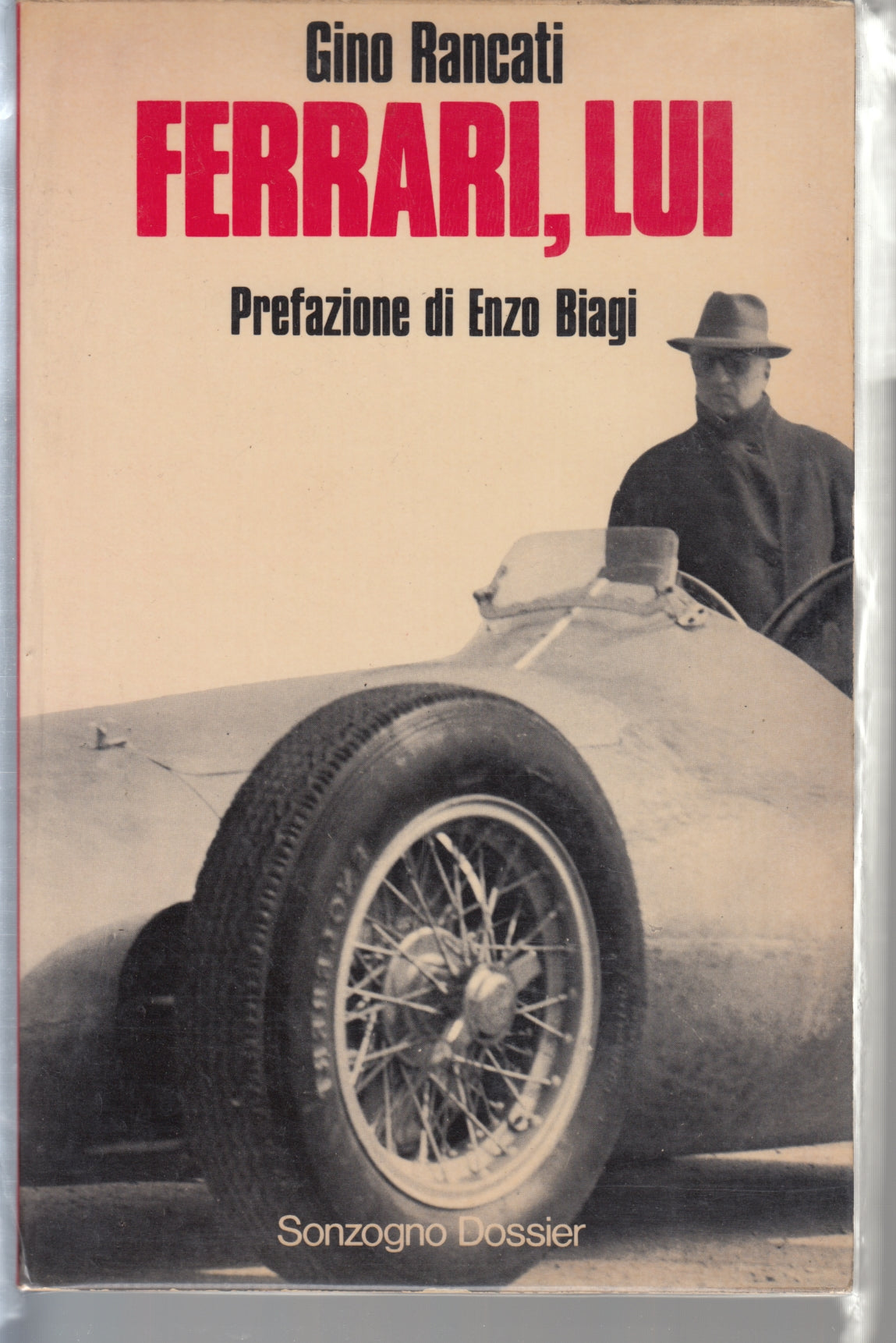Ferrari lui - Gino Rancati - Sonzogno Dossier - 1a ed. - ZFS197