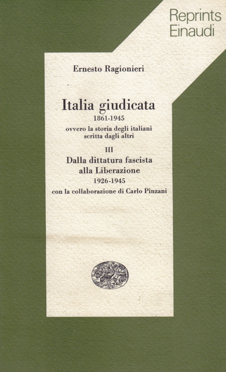 Italia Giudicata 1861-1945 volume III- Ragionieri- Einaudi Reprints- 1a ed.- XFS