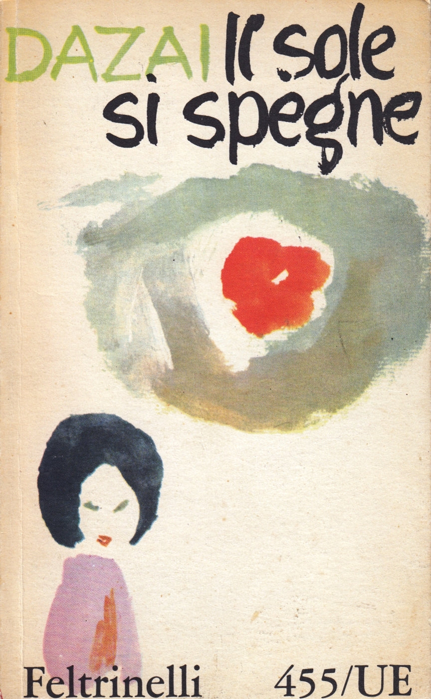 Il sole si spegne - Osamu Dazai - Feltrinelli Universale economica - 1a ed.- XFS