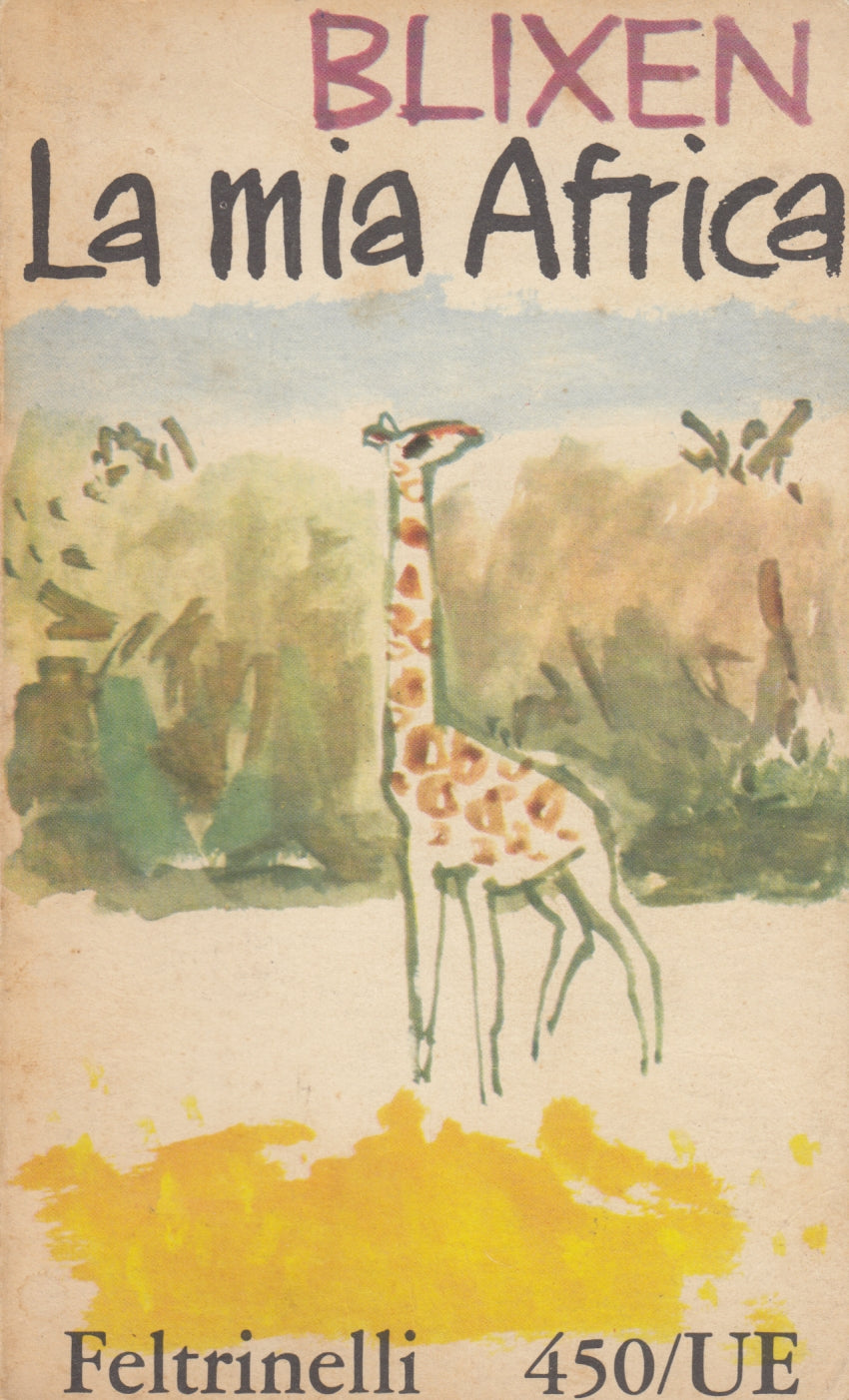 La mia Africa - Karen Blixen - Feltrinelli Universale economica - XFS
