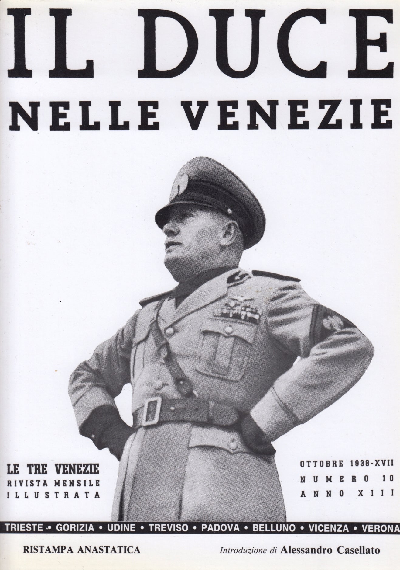Rivista Le Tre Venezie 10 1938 Il Duce nelle Venezie- ristampa anastatica-ZFS153