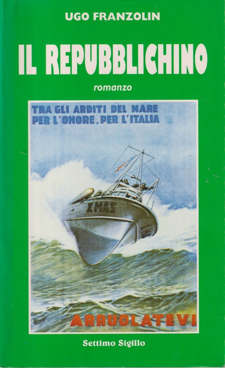 Il repubblichino - Ugo Franzolin - Settimo sigillo - ZFS224