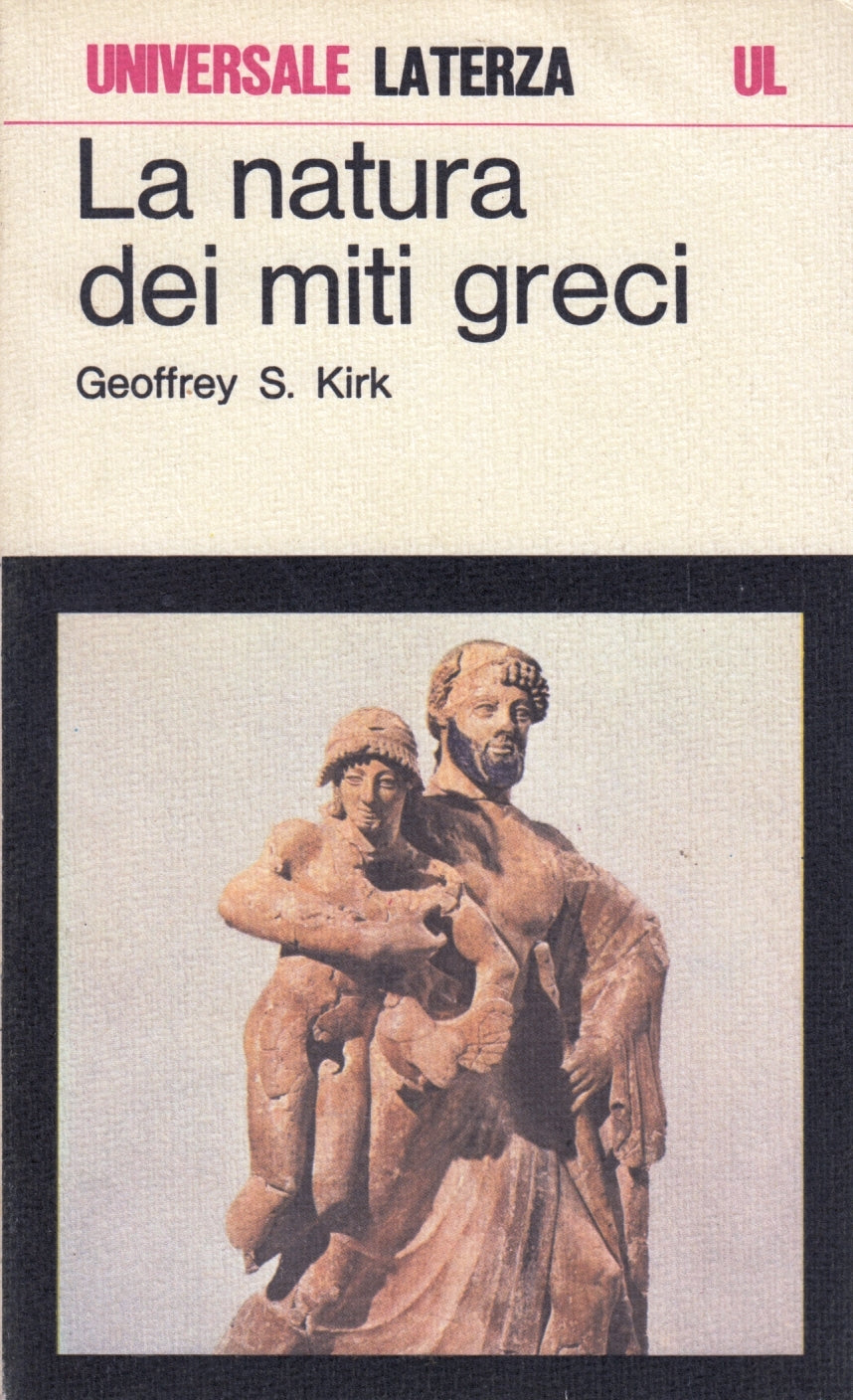 La natura dei miti greci - Geoffrey S. Kirk - Laterza Universale - 1a ed. - XFS