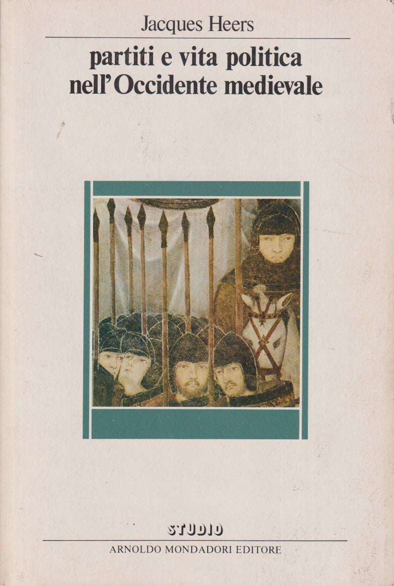 Partiti e vita politica occidente medievale - Heers - Mondadori - 1983 - ZFS35