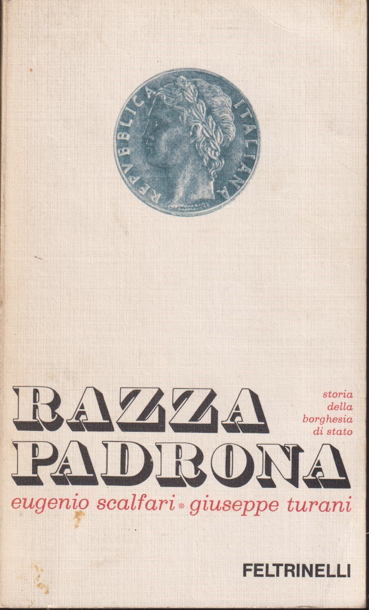 Razza padrona Storia borghesia - Scalfari Turani - Feltrinelli Attualita' - XFS