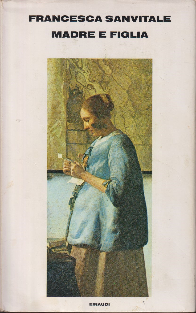 Madre e figlia - Francesca Sanvitale - Einaudi - XFS