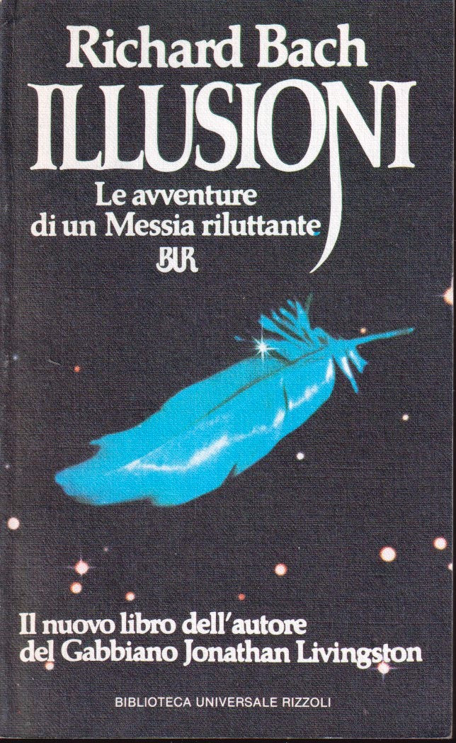 Illusioni Le avventure di un Messia riluttante - Richard Bach - Rizzoli Bur- XFS