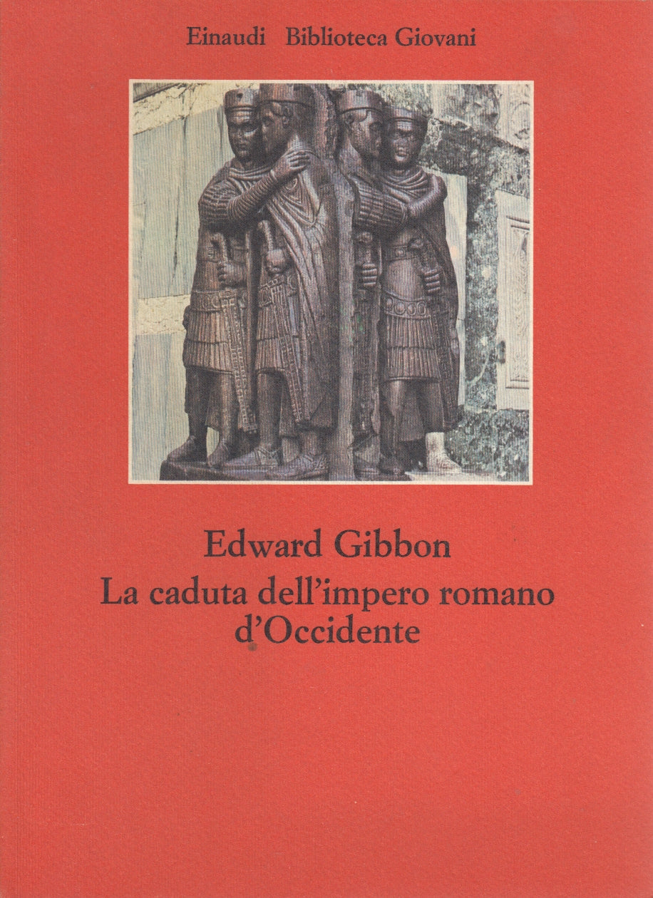 La caduta dell'impero romano d'Occidente - Edward Gibbon - Einaudi - 1a ed.- XFS