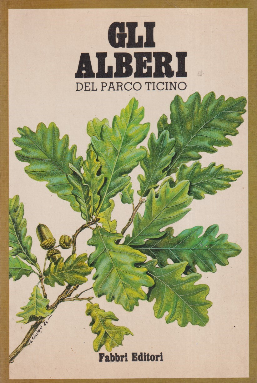Gli alberi del parco Ticino - Aa.vv. - Fabbri Parco Ticino - ZFS2