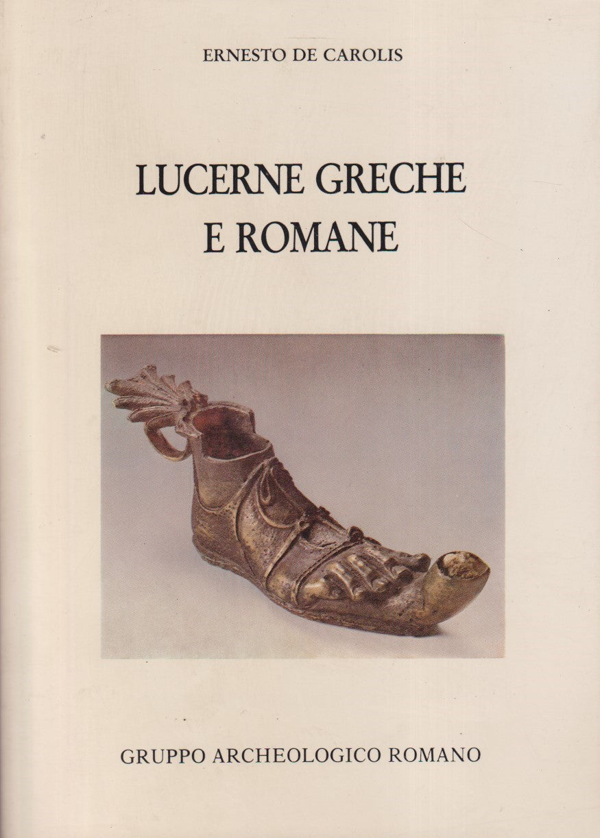Lucerne greche e romane - De Carolis - Gruppo archeologico romano - ZFS94