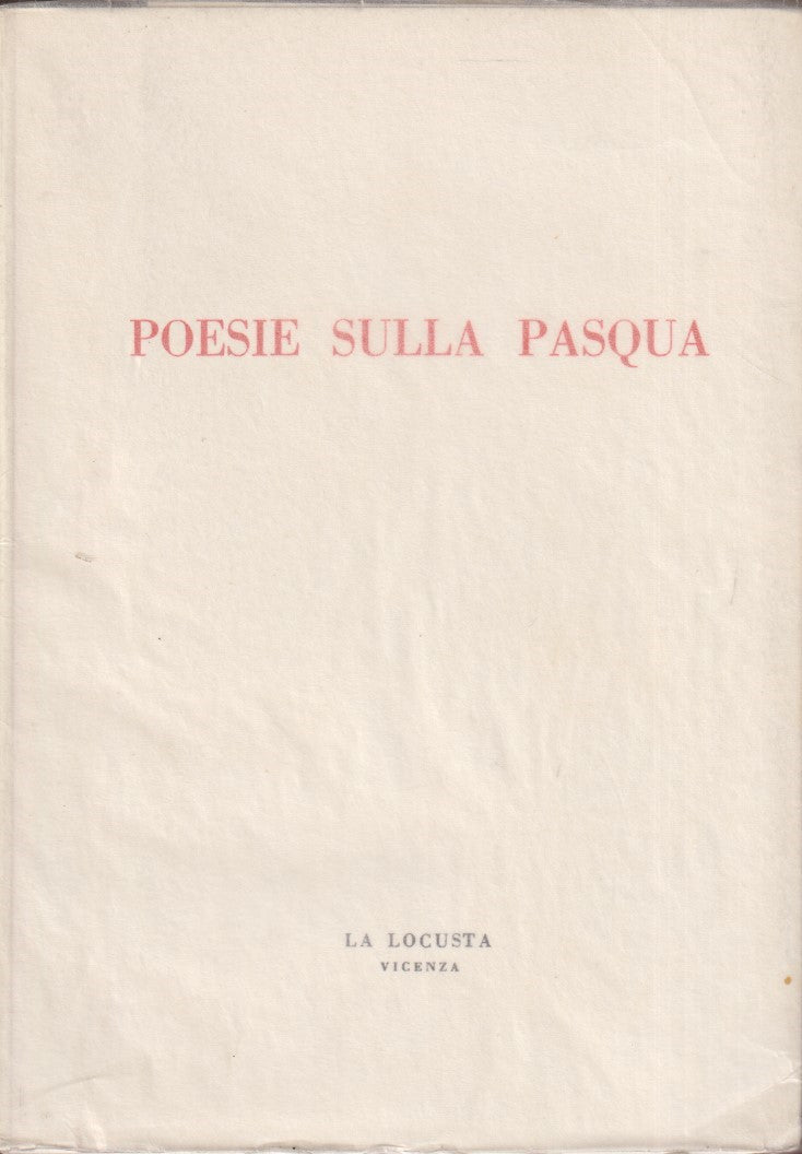 Poesie sulla pasqua - Aa.vv. - La locusta - 1a ed. 1971 - ZFS82