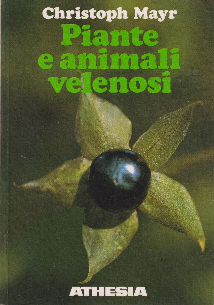 Piante e animali velenosi Guida - Christoph Mayr - Arthesia - ZFS11