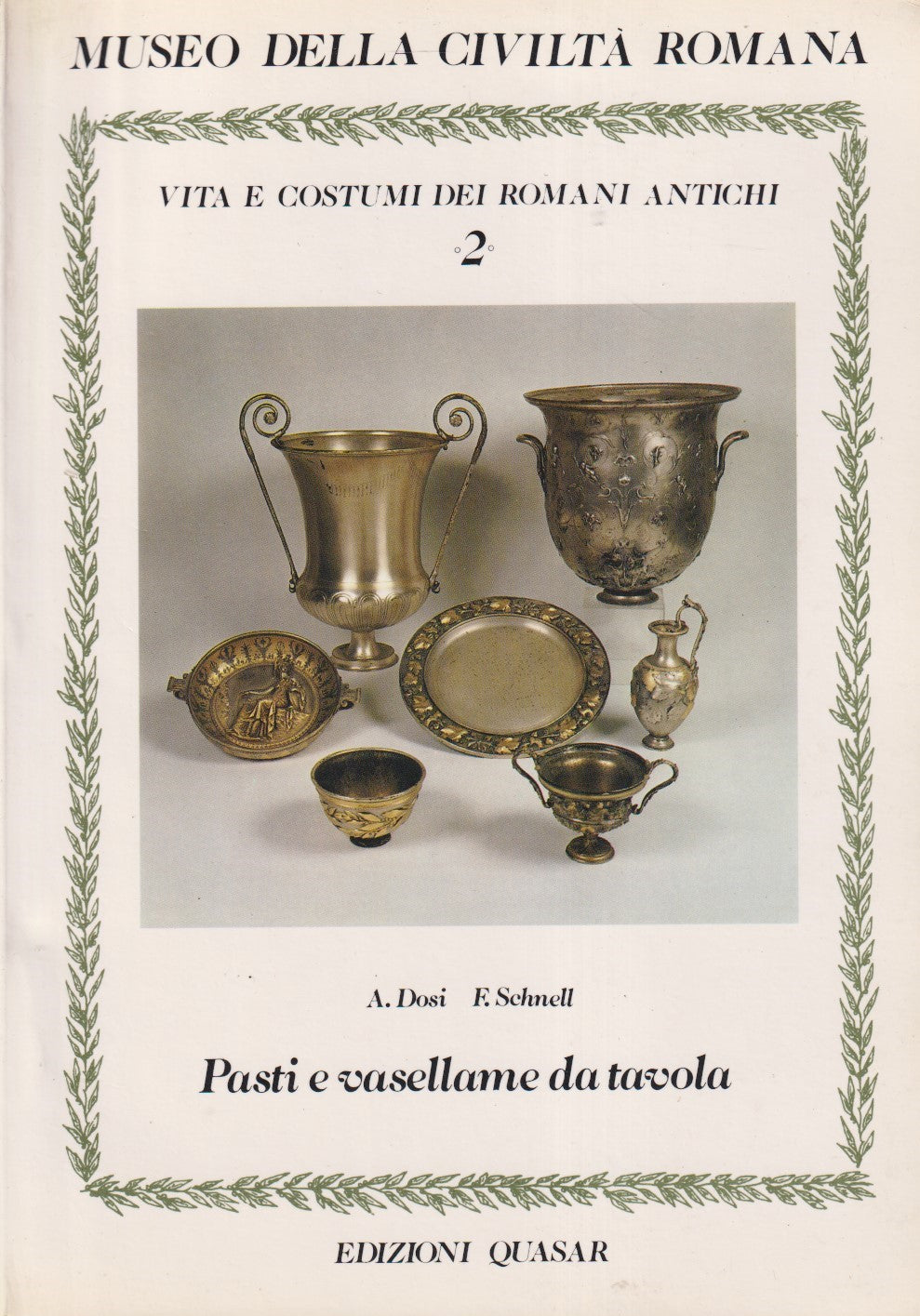 Vita costumi romani antichi N.2 Pasti e vasellame da tavola - Quasar - ZFS11