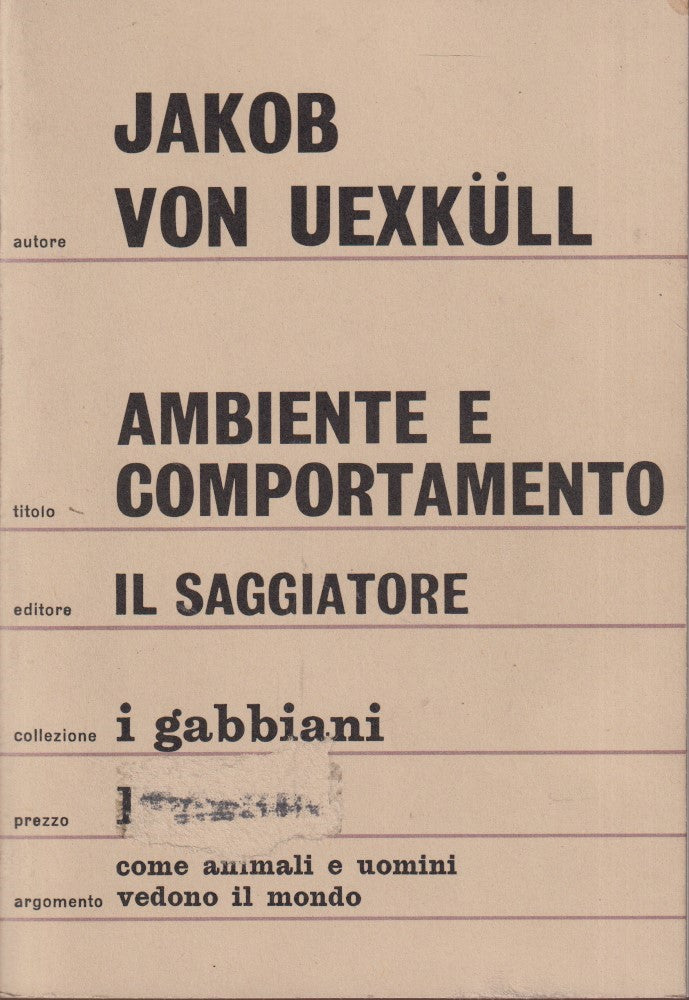 Ambienti e comportamento - Von Euxkull - Il Saggiatore Gabbiani - 1a ed.- YFS593