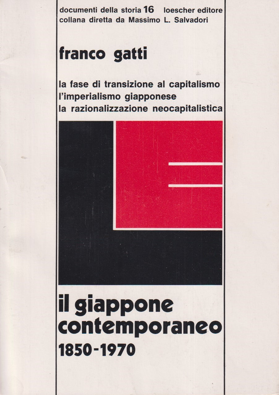 Il Giappone contemporaneo 1850-1970 - Franco Gatti - Loescher - 1a ed. - YFS374