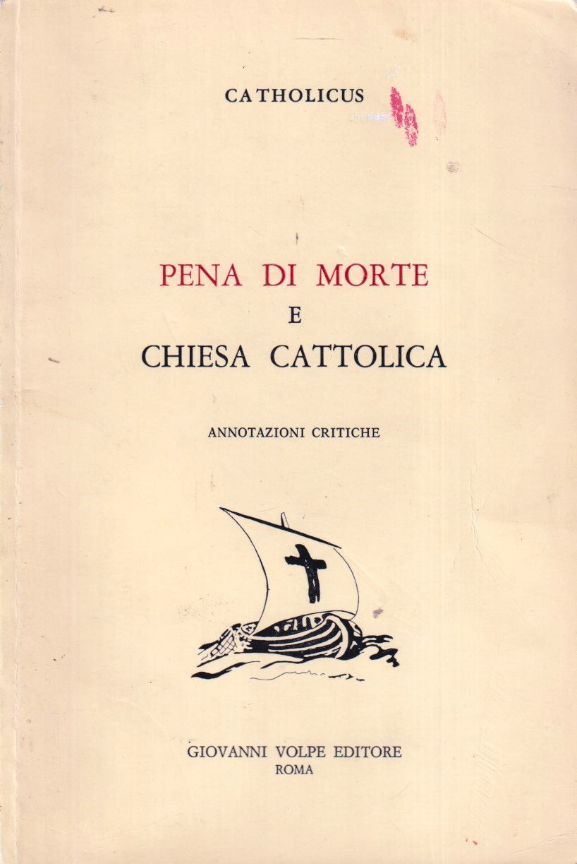 Pena di morte e Chiesa cattolica - Catholicus - Giovanni Volpe - 1a ed. - YFS373