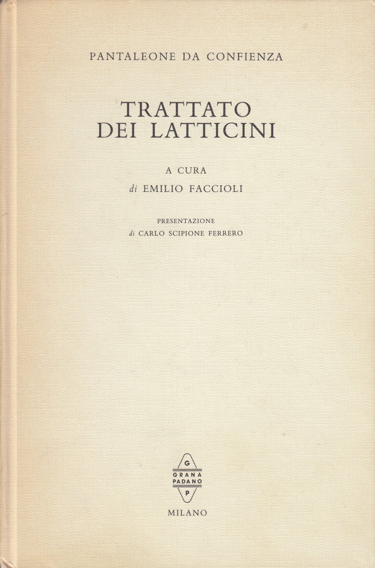 Trattato dei Latticini - Pantaleone da Confienza - Grana Padano - YFS329