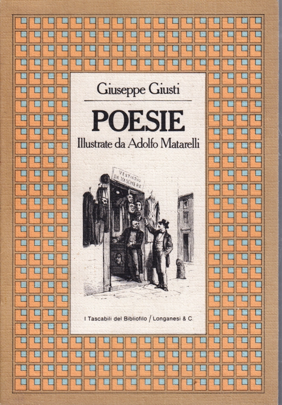 Poesie- Giuseppe Giusti- Longanesi Tascabili Bibliofilo- Adolfo Matarelli-YFS139