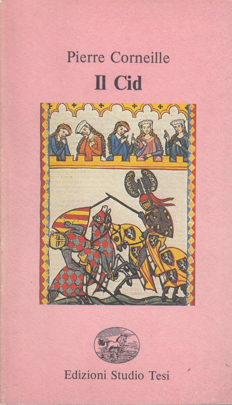 Il Cid - Pierre Corneille - Studio Tesi Filo di Perle - 1a ed. - ZFS137