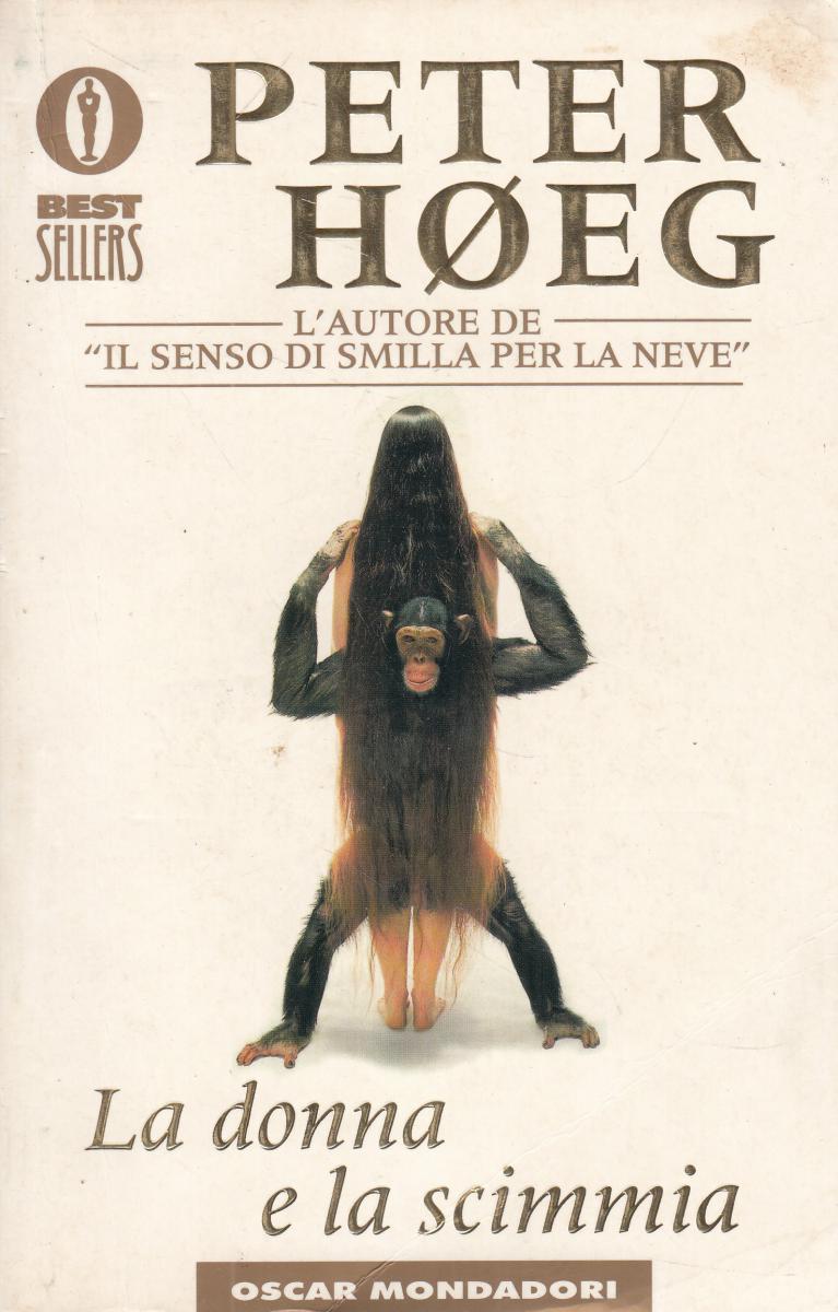 LN2- LA DONNA E LA SCIMMIA - PETER HOEG- OSCAR MONDADORI BEST SELLERS- B- JXS122