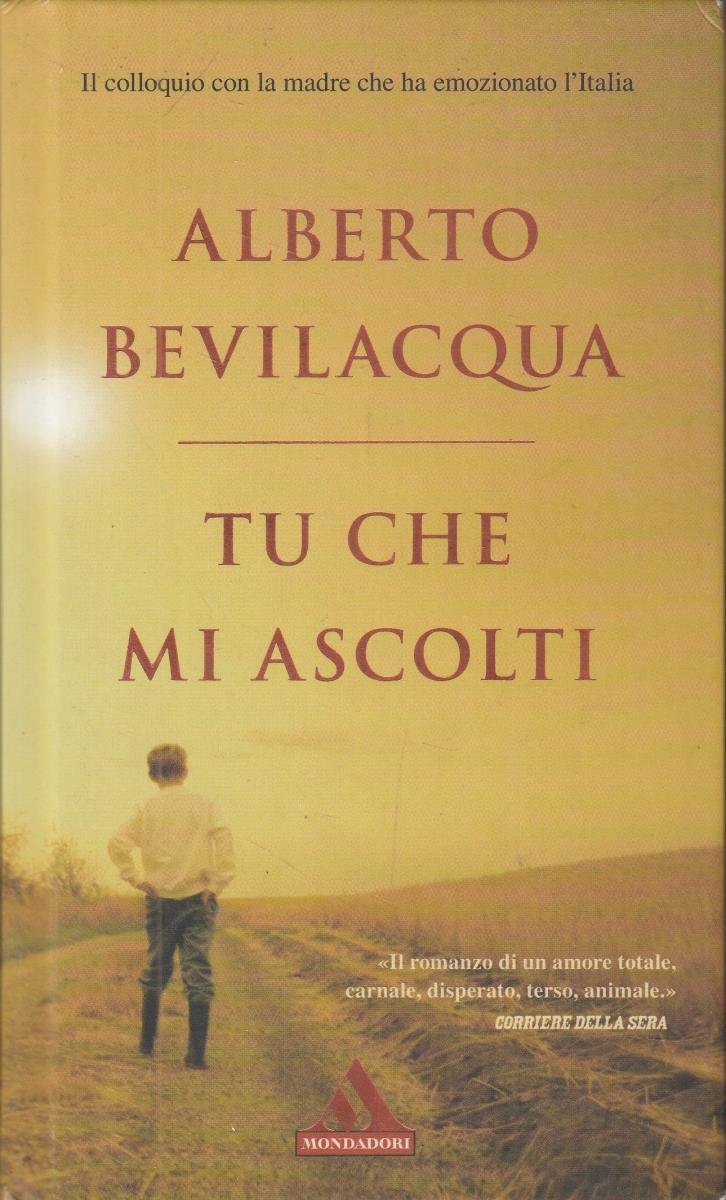 LN2- TU CHE MI ASCOLTI - BEVILACQUA - MONDADORI I MITI - C - JXS124