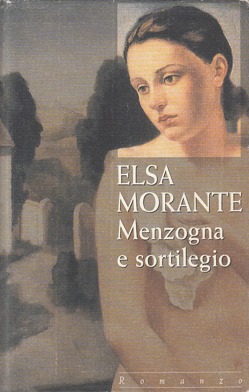LN- MENZOGNE E SORTILEGIO - ELSA MORANTE - MONDOLIBRI --- 2000 - CS - YFS601