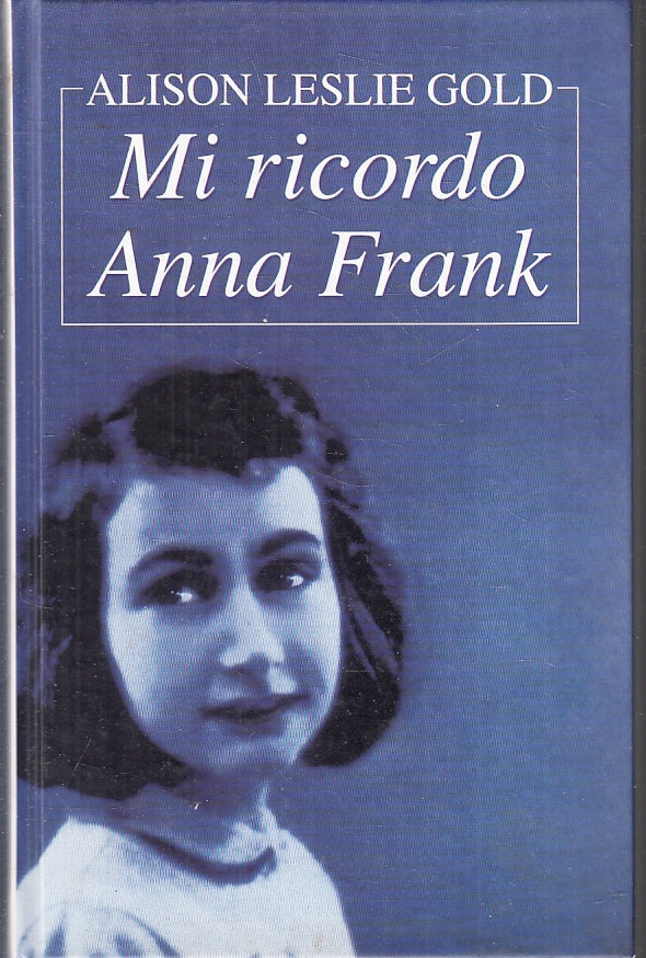 LN- MI RICORDO ANNA FRANK - ALISON LESLIE GOLD - MONDOLIBRI --- 2000- C- ZFS248