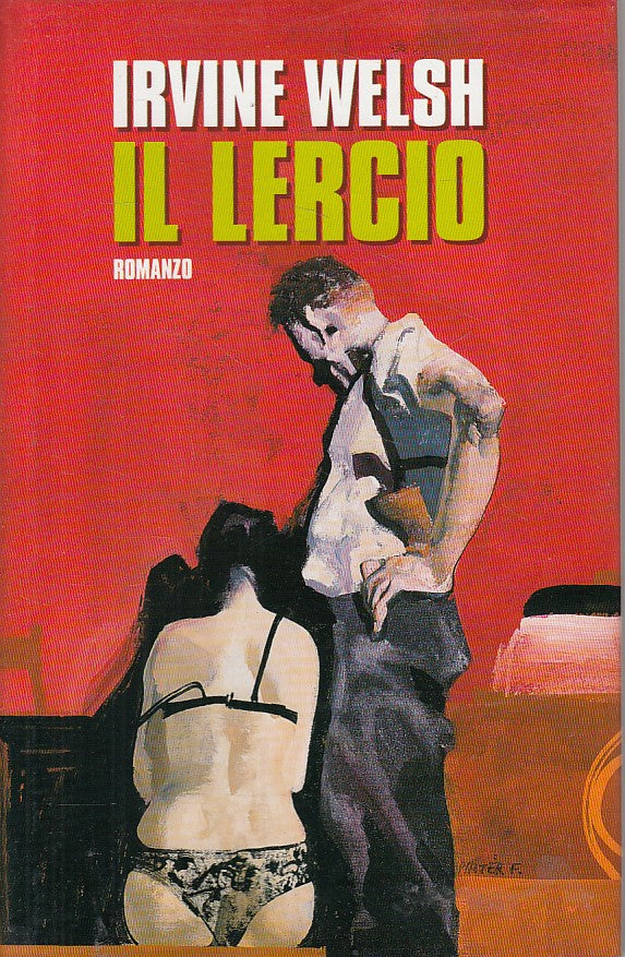 LN- IL LERCIO - IRVINE WELSH - MONDOLIBRI --- 1998 - CS - ZFS431