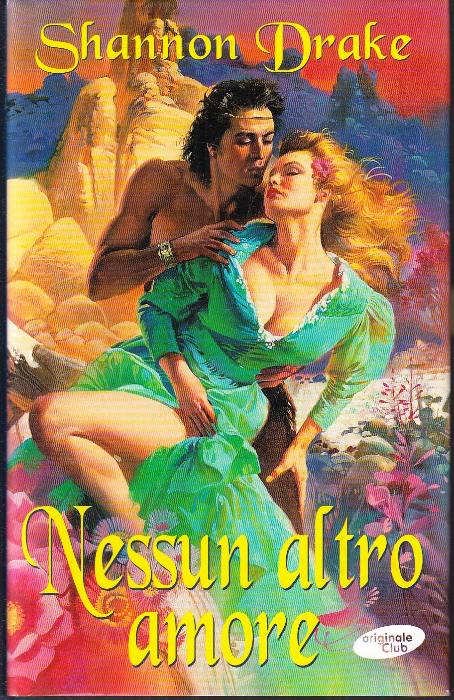 NESSUN ALTRO AMORE - SHANNON DRAKE - ORIGINALE CLUB --- 2001 - CS- YFS171