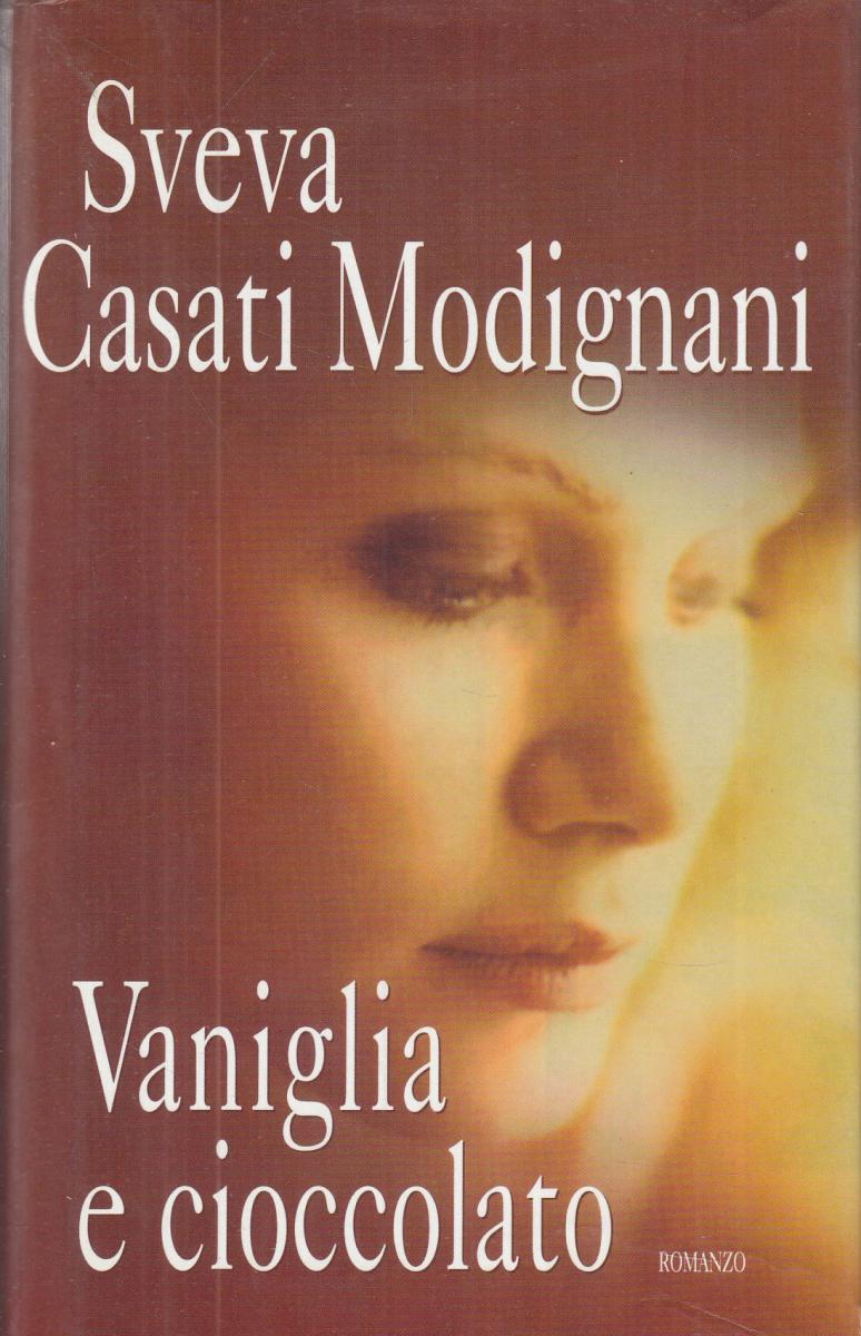 Vaniglia e cioccolato - Sveva Casati Modigliani - Mondolibri - JXS57
