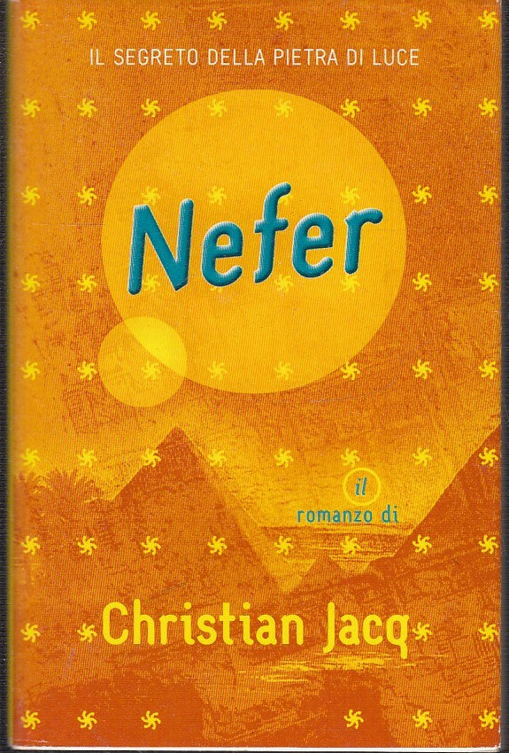 NEFER IL SEGRETO DELLA PIETRA DI LUCE- CHRISTIAN JACQ- MONDOLIBRI- B- JXS31