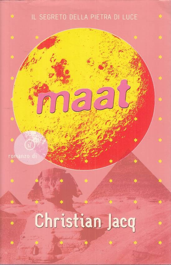 LN- MAAT IL SEGRETO DELLA PIETRA DI LUCE- JACQ- MONDOLIBRI--- 2000 - BS - ZFS234