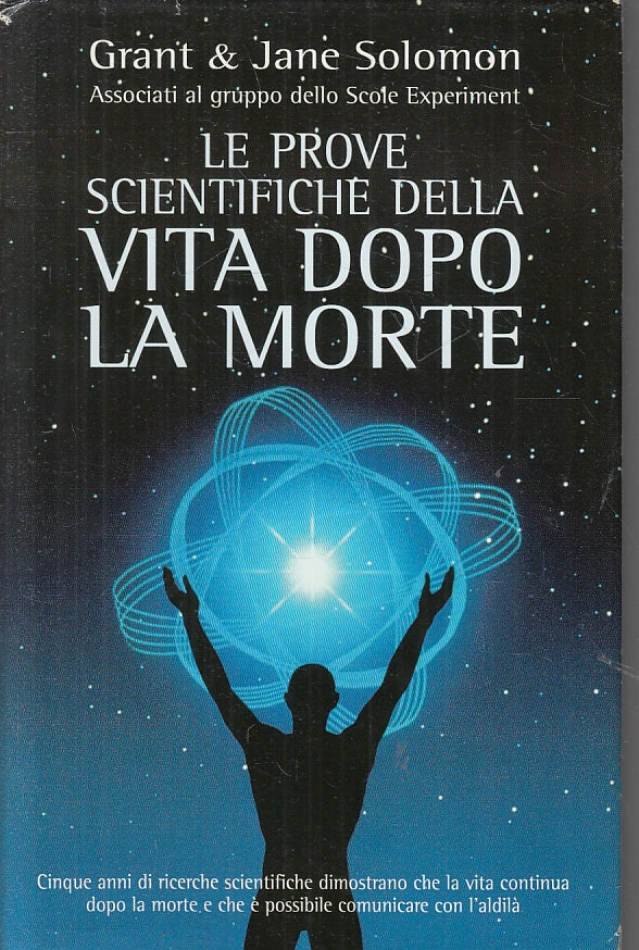 LZ- LE PROVE SCIENTIFICHE DELLA VITA DOPO LA MORTE- SOLOMON---- 2009- CS- ZFS290
