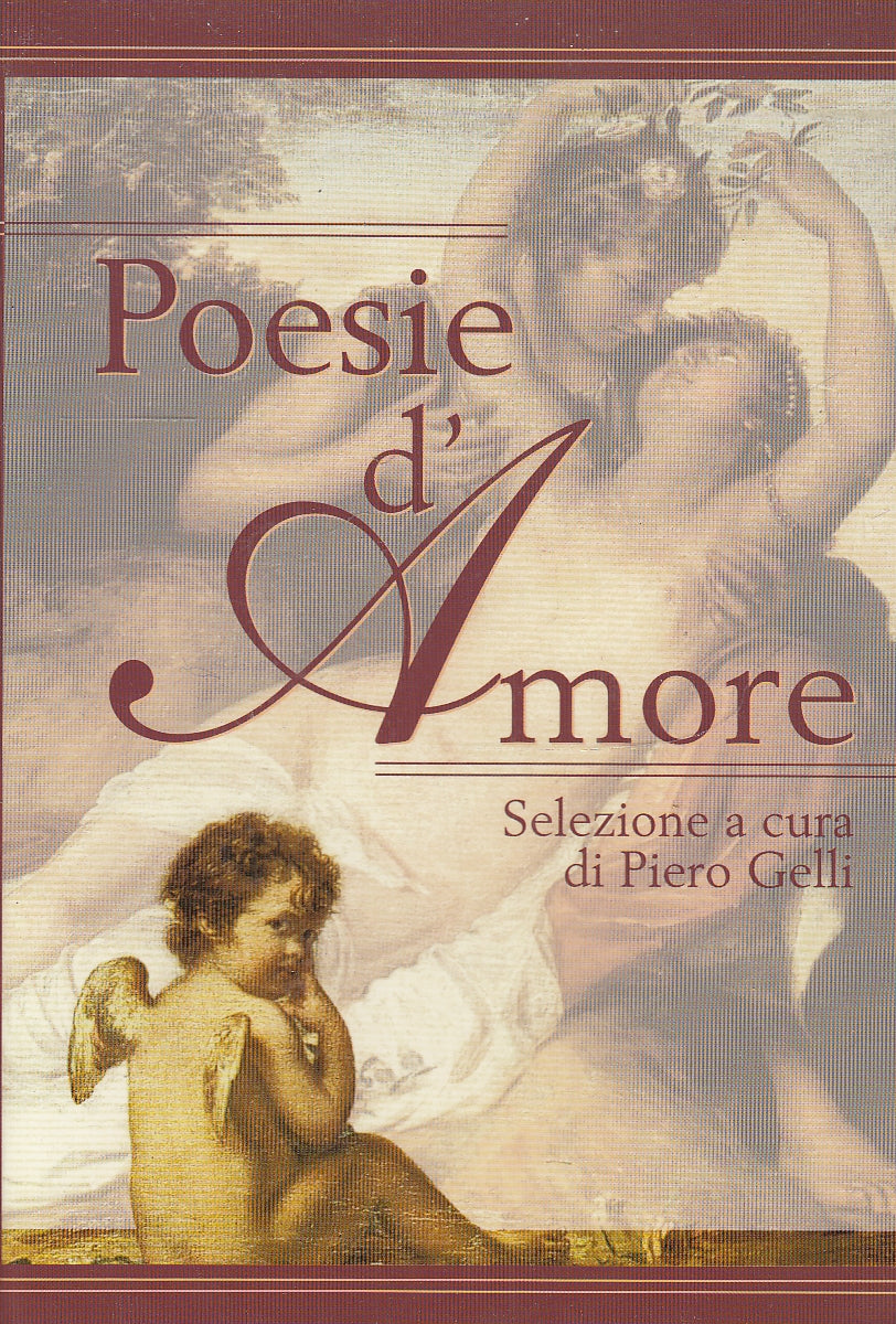 LN- POESIE D'AMORE SELEZIONE - PIERO GELLI - MONDOLIBRI --- 1999 - B - YFS600