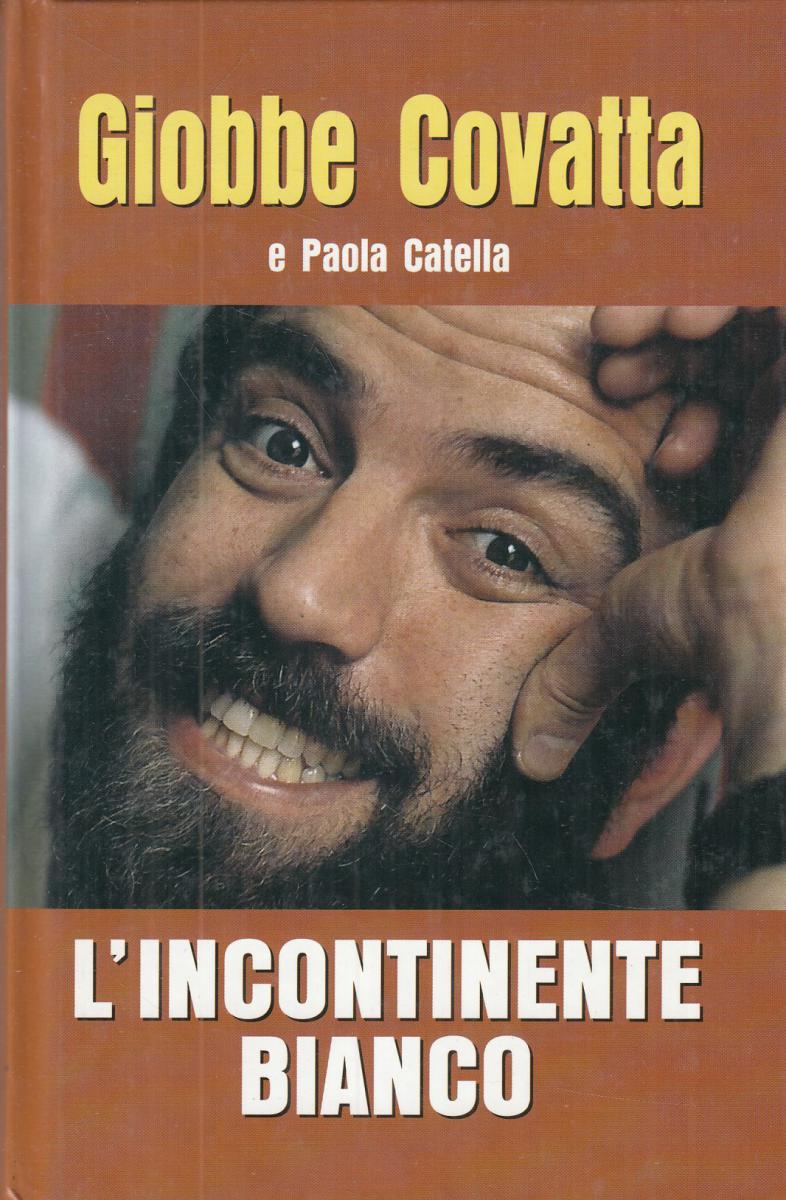 L'INCONTINENTE BIANCO - GIOBBE COVATTA PAOLA CATELLA- MONDOLIBRI- C- JXS106