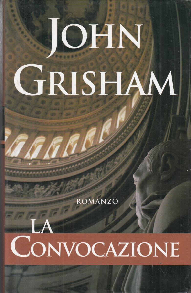 LA CONVOCAZIONE - GRISHAM - MONDOLIBRI - CS - JXS145