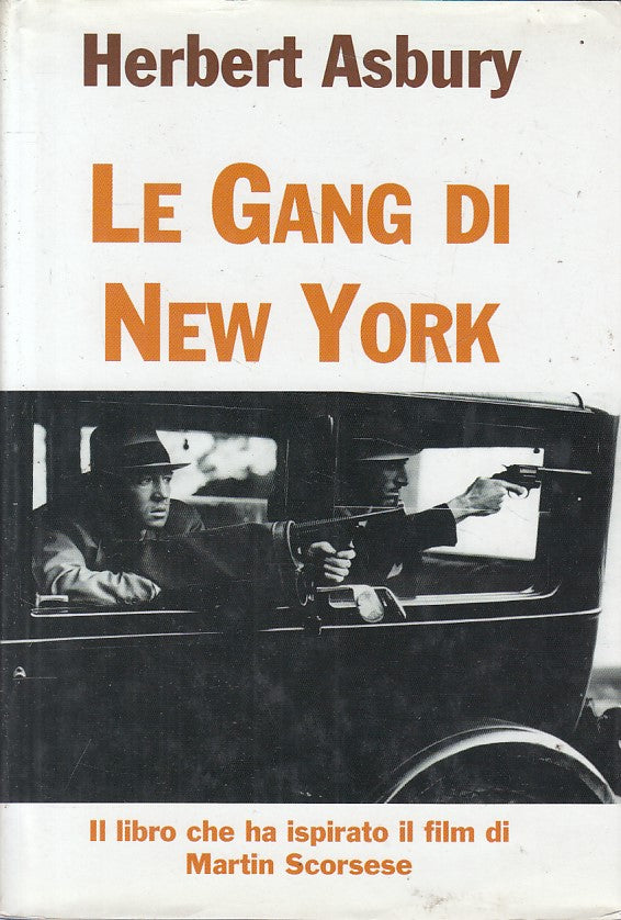 LN- LE GANG DI NEW YORK - HERBERT ASBURY - MONDOLIBRI --- 2001 - CS - ZFS422
