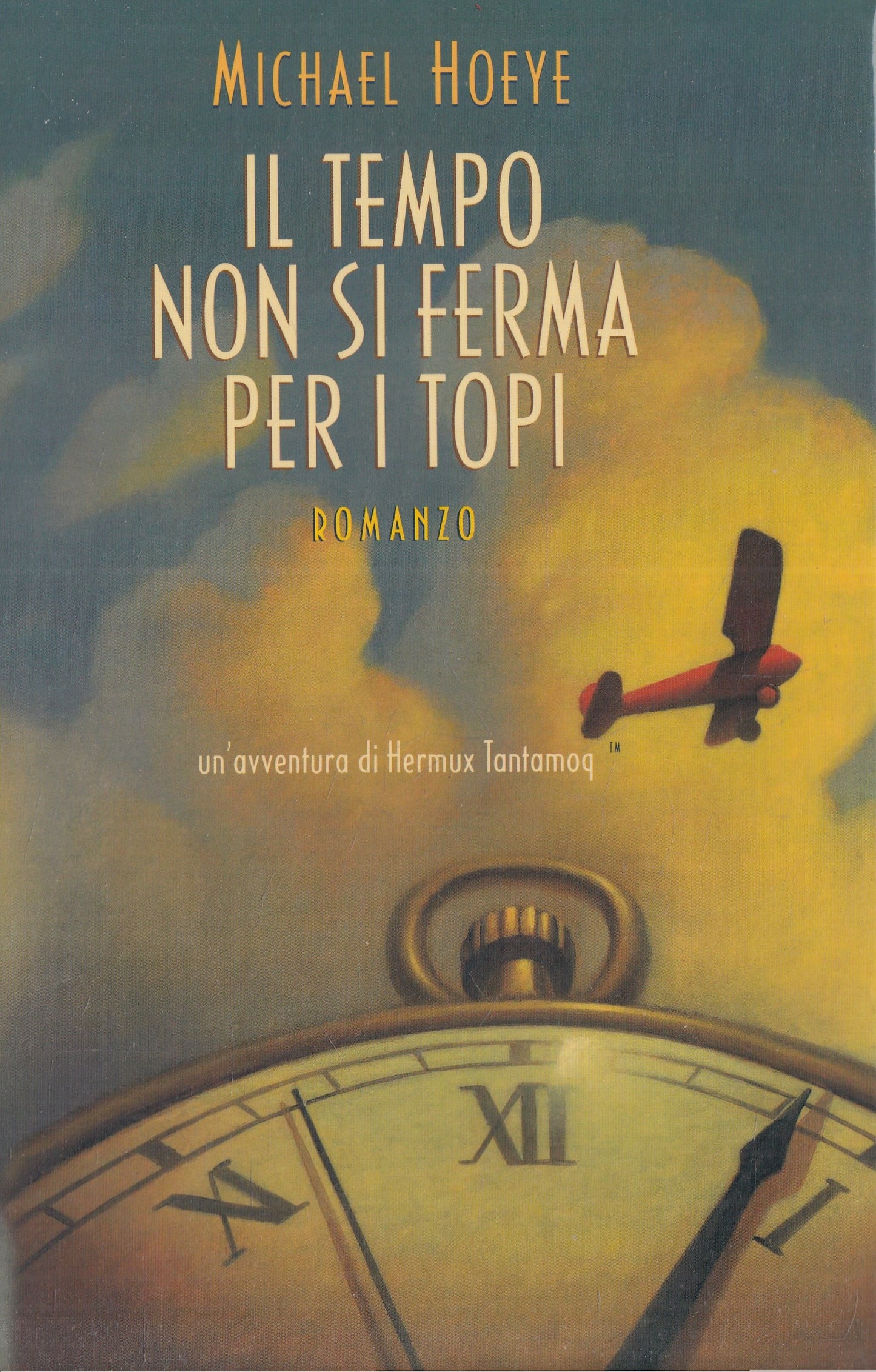 LN2- IL TEMPO NON SI FERMA PER I TOPI - MICHAEL HOEYE - MONDOLIBRI - CS - JXS193
