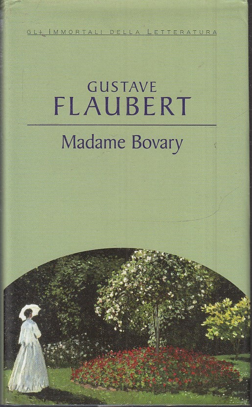 LN2- MADAME BOVARY - GUSTAVE FLAUBERT - IMMORTALI DELLA LETTERATURA - CS- JXS41