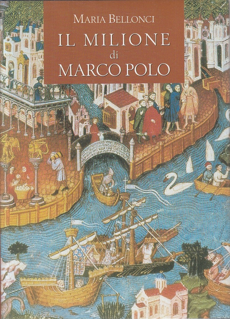 LZ- IL MILIONE DI MARCO POLO - BELLONCI - MONDOLIBRI --- 2005 - CS - ZFS315