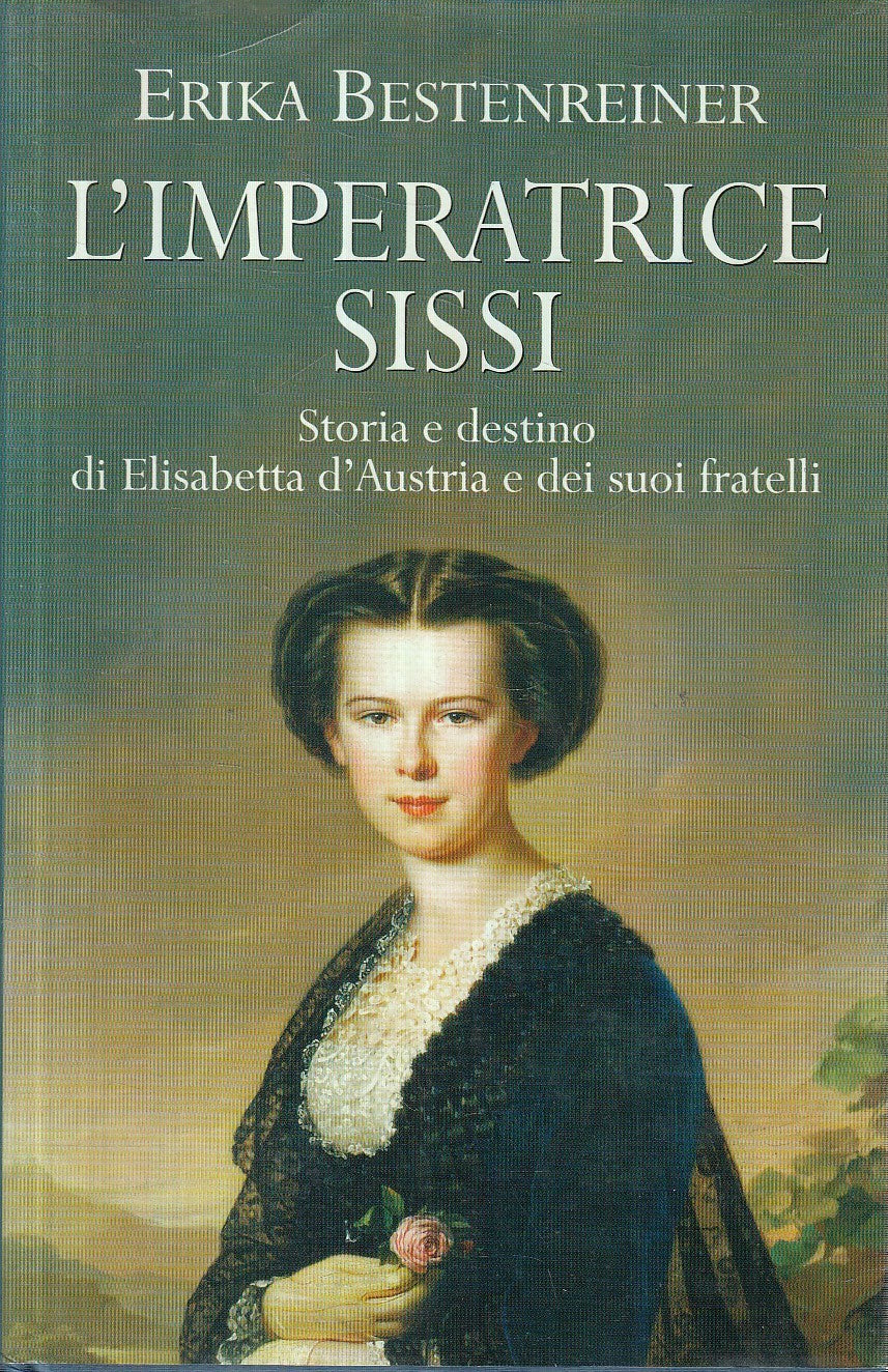 L'IMPERATRICE SISSI - ERIKA BESTENREINER - MONDOLIIBRI - CS - JXS211