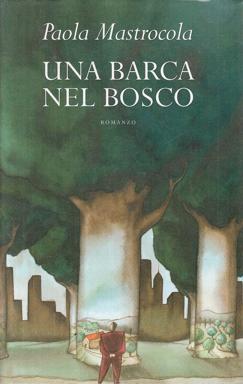 LN2- UNA BARCA NEL BOSCO - PAOLA MASTROCCOLA - MONDOLIBRI - CS - JXS294