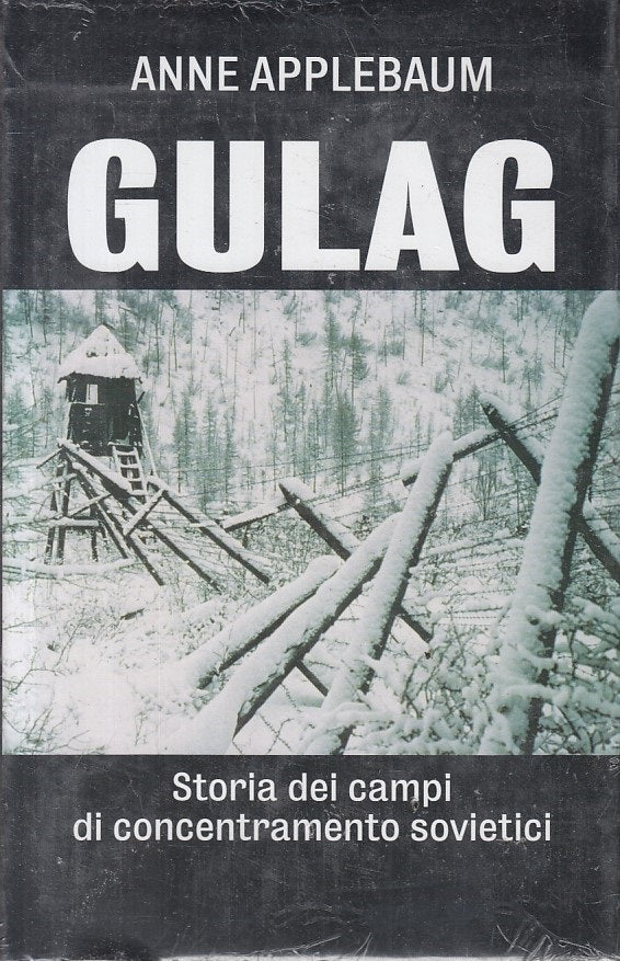 LS- GULAG STORIA CAMPI CONCENTRAMENTO SOVIETICI-- MONDOLIBRI--- 2004- CS- ZFS162