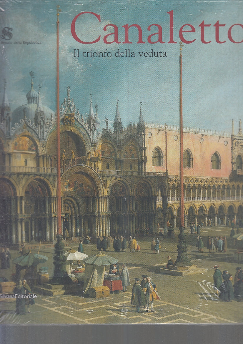 LT- CANALETTO IL TRIONFO DELLA VEDUTA -- SILVANA EDITORIALE --- 2005- B- YFS781