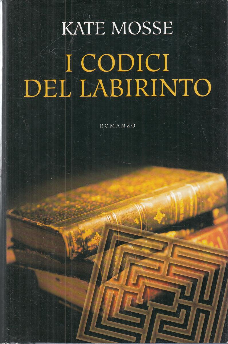 LN2- I CODICI DEL LABIRINTO - KATE MOSSE - MONDOLIBRI - CS- JXS103