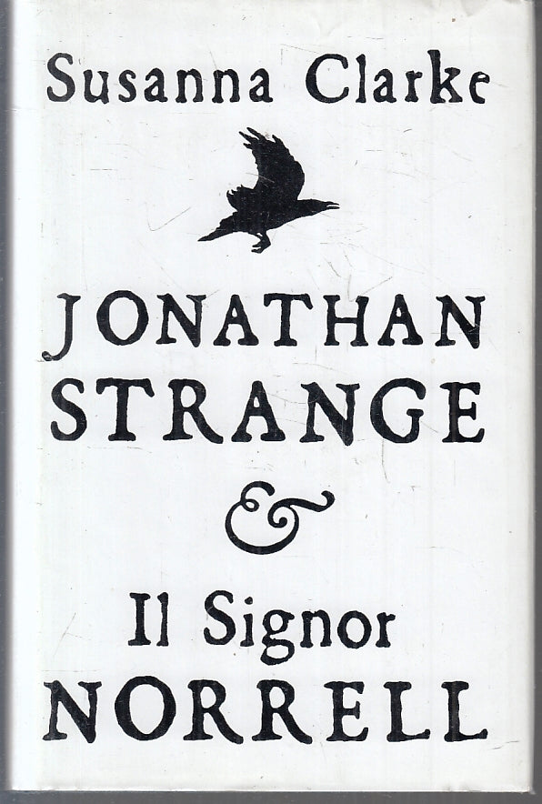 LN- JONATHAN STRANGE & IL SIGNOR NORRELL - SUSANNA CLARKE ---- 2005 - CS- ZFS215