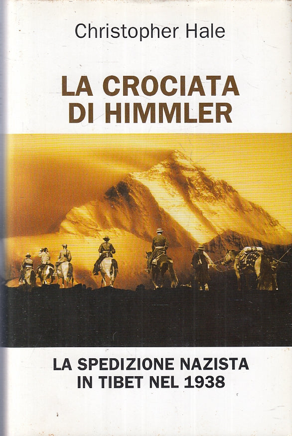 LS- LA CROCIATA DI HIMMLER - CHRISTOPHER HALE - MONDOLIBRI --- 2006 -- XFS136