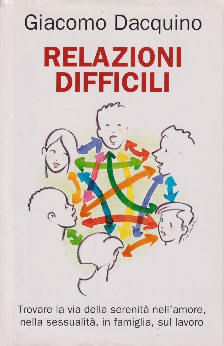 Relazioni difficili - Giacomo Dacquino - Mondolibri - JXS31