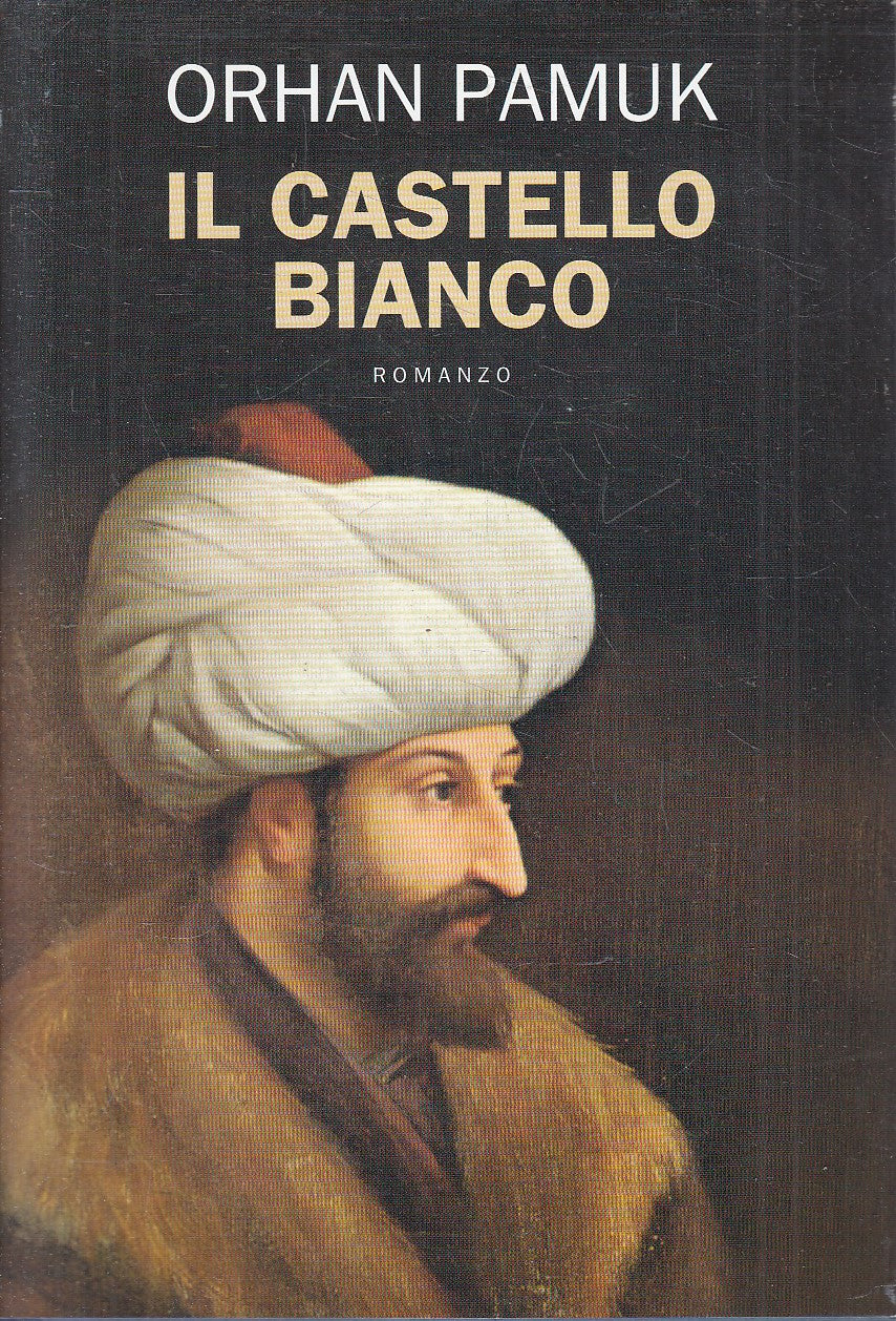 IL CASTELLO BIANCO - ORHAN PAMUK - MONDOLIBRI - CS - JXS317