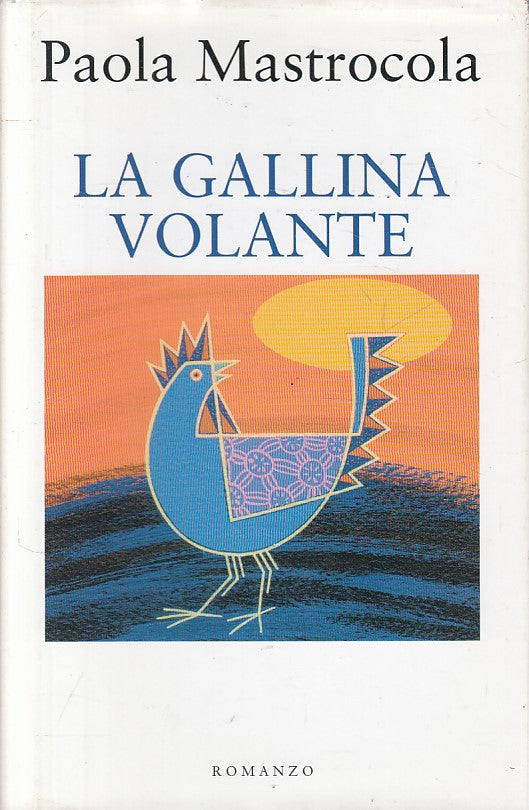LN- LA GALLINA VOLANTE - PAOLA MASTROCOLA - MONDOLIBRI --- 2000 - CS - ZFS393